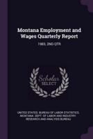 Montana Employment and Wages Quarterly Report