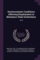 Socioeconomic Conditions Affecting Employment at Montana's State Institutions