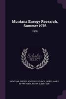 Montana Energy Research, Summer 1976
