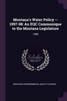 Montana's Water Policy -- 1997-98