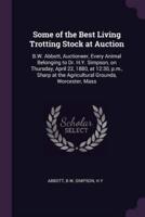 Some of the Best Living Trotting Stock at Auction