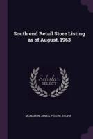 South End Retail Store Listing as of August, 1963