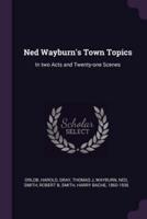 Ned Wayburn's Town Topics