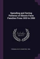 Spending and Saving Patterns of Illinois Farm Families From 1933 to 1950