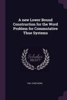 A New Lower Bound Construction for the Word Problem for Commutative Thue Systems
