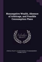 Nonnegative Wealth, Absence of Arbitrage, and Feasible Consumption Plans
