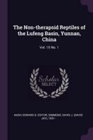 The Non-Therapsid Reptiles of the Lufeng Basin, Yunnan, China