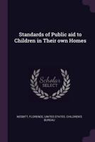 Standards of Public Aid to Children in Their Own Homes