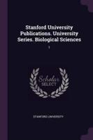 Stanford University Publications. University Series. Biological Sciences