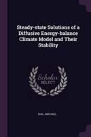 Steady-State Solutions of a Diffusive Energy-Balance Climate Model and Their Stability