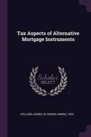 Tax Aspects of Alternative Mortgage Instruments