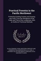 Practical Forestry in the Pacific Northwest