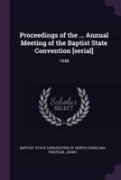 Proceedings of the ... Annual Meeting of the Baptist State Convention [Serial]