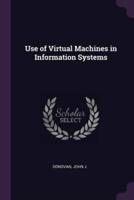 Use of Virtual Machines in Information Systems