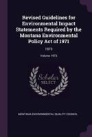 Revised Guidelines for Environmental Impact Statements Required by the Montana Environmental Policy Act of 1971