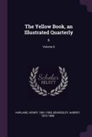 The Yellow Book, an Illustrated Quarterly