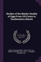 Studies of the Market Quality of Eggs From 109 Farms in Southeastern Illinois