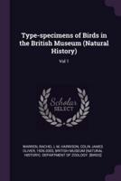 Type-Specimens of Birds in the British Museum (Natural History)