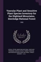 Vascular Plant and Sensitive Plant Species Inventory for the Highland Mountains, Deerlodge National Forest
