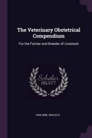 The Veterinary Obstetrical Compendium