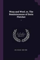 Warp and Woof, or, The Reminiscences of Doris Fletcher