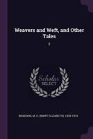 Weavers and Weft, and Other Tales