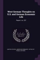 West German Thoughts on U.S. And German Economic Life