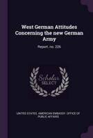 West German Attitudes Concerning the New German Army