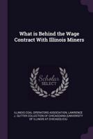 What Is Behind the Wage Contract With Illinois Miners