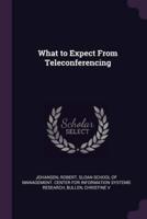 What to Expect From Teleconferencing