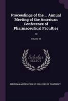 Proceedings of the ... Annual Meeting of the American Conference of Pharmaceutical Faculties