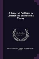 A Survey of Problems in Divertor and Edge Plasma Theory