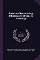 Survey on Neurobiology. Bibliography of Genetic Neurology