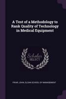 A Test of a Methodology to Rank Quality of Technology in Medical Equipment