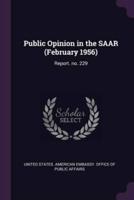 Public Opinion in the SAAR (February 1956)