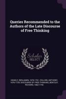 Queries Recommended to the Authors of the Late Discourse of Free Thinking