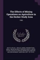 The Effects of Mining Operations on Agriculture in the Decker Study Area