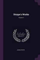 Strype's Works; Volume 3