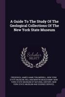 A Guide to the Study of the Geological Collections of the New York State Museum