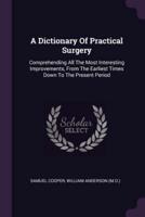 A Dictionary Of Practical Surgery