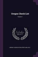 Oregon Check List; Volume 1