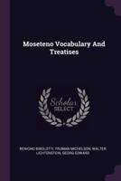 Moseteno Vocabulary And Treatises