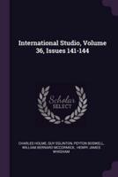 International Studio, Volume 36, Issues 141-144