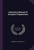 Laboratory Manual Of Inorganic Preparations