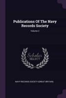 Publications of the Navy Records Society; Volume 2