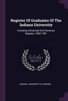 Register Of Graduates Of The Indiana University