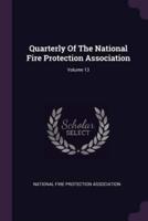 Quarterly Of The National Fire Protection Association; Volume 13