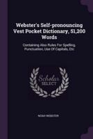 Webster's Self-Pronouncing Vest Pocket Dictionary, 51,200 Words