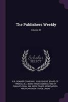 The Publishers Weekly; Volume 40