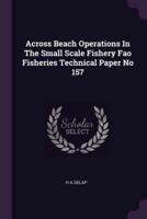Across Beach Operations in the Small Scale Fishery Fao Fisheries Technical Paper No 157